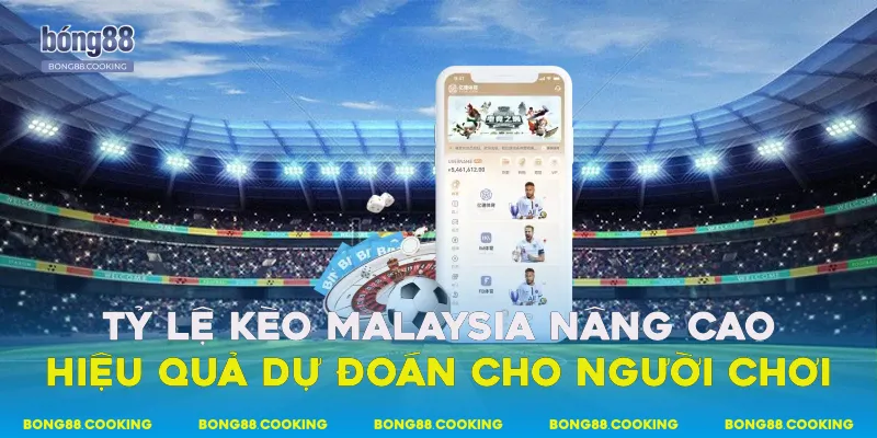 Tỷ Lệ Kèo Malaysia