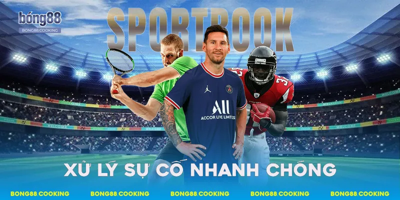 Xử lý sự cố nhanh chóng