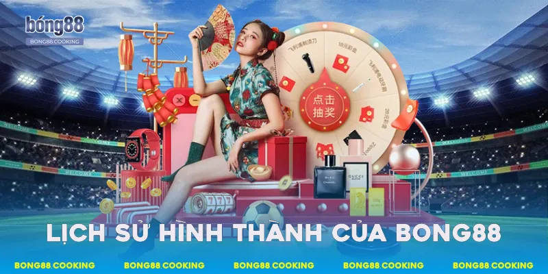 Lịch sử hình thành của Bong88